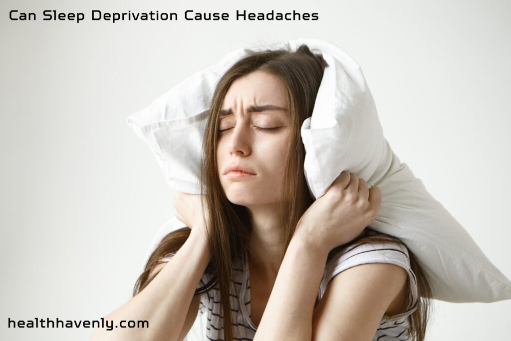 Can Sleep Deprivation Cause Headaches