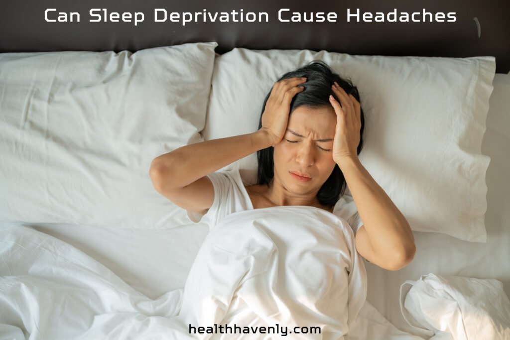 Can Sleep Deprivation Cause Headaches