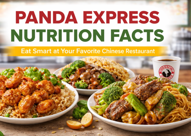 Panda Express Nutrition Facts: What to Eat, What to Skip, and How to Order Smart