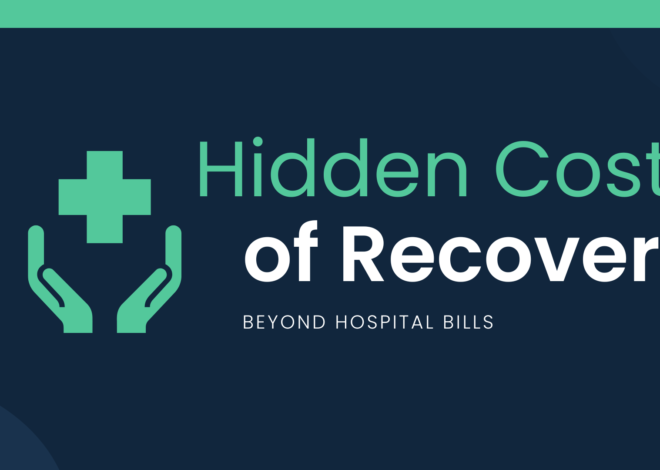 The Hidden Costs of Recovery: Beyond Hospital Bills