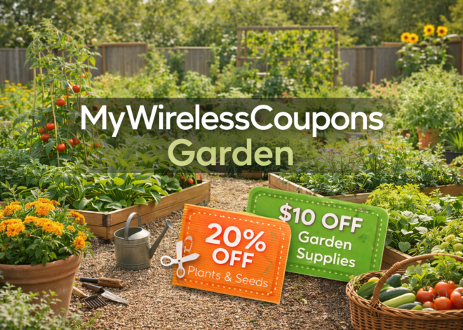 MyWirelessCoupons Garden: How Smart Gardeners Save Money While Growing Beautiful Outdoor Spaces